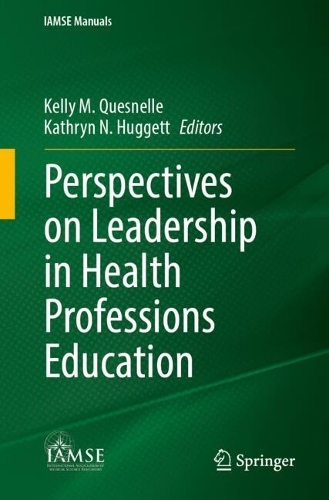 Perspectives on Leadership in Health Professions Education.