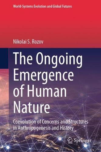 The Ongoing Emergence of Human Nature