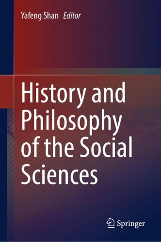 History and Philosophy of the Social Sciences.