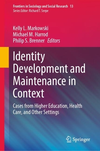 Identity Development and Maintenance in Context