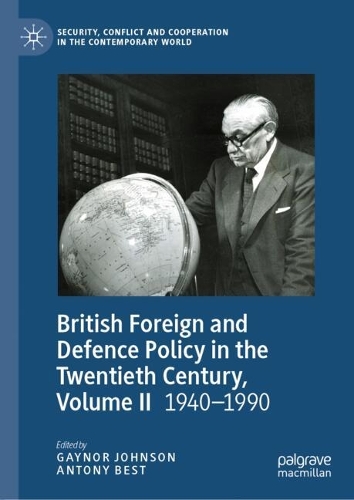British Foreign and Defence Policy in the Twentieth Century. Volume II