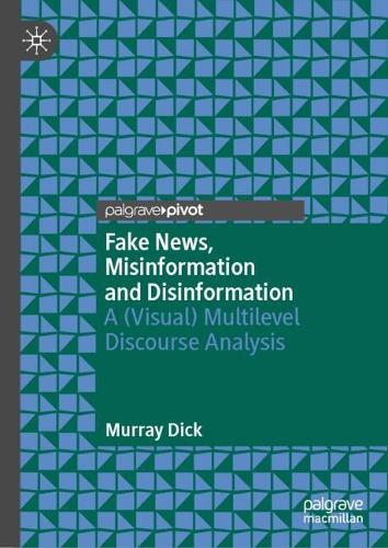 Fake News, Misinformation and Disinformation