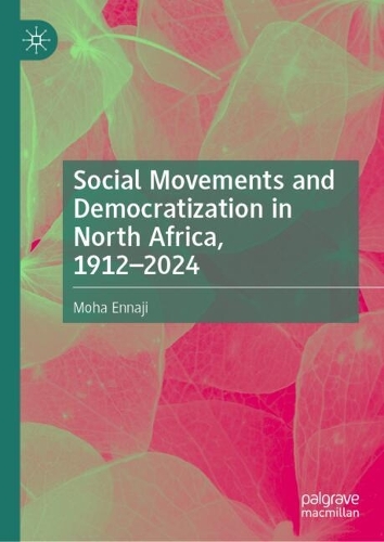 Social Movements and Democratization in North Africa, 1912-2024.