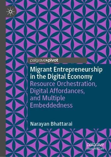 Migrant Entrepreneurship in the Digital Economy