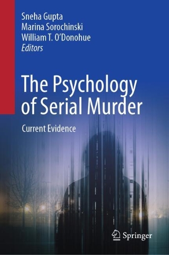 The Psychology of Serial Murder