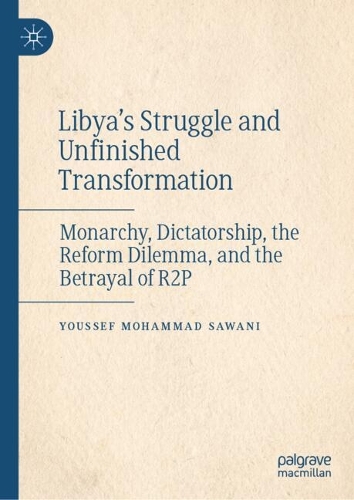 Libya's Struggle and Unfinished Transformation