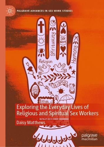 Exploring the Everyday Lives of Religious and Spiritual Sex Workers.