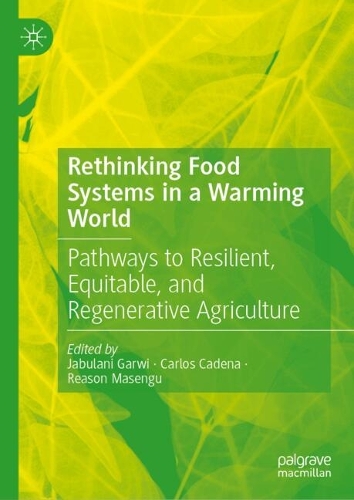 Rethinking Food Systems in a Warming World