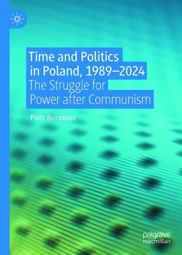 Time and Politics in Poland, 1989-2024