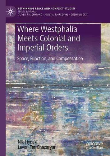 Where Westphalia Meets Colonial and Imperial Orders