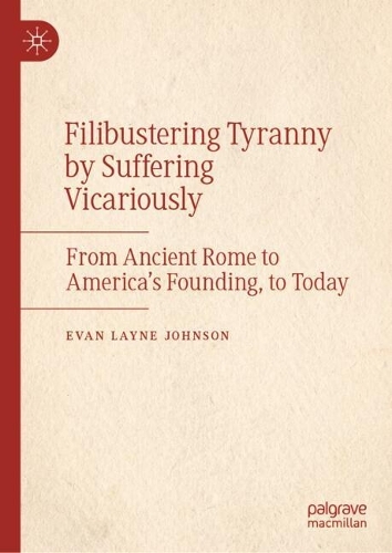 Filibustering Tyranny by Suffering Vicariously