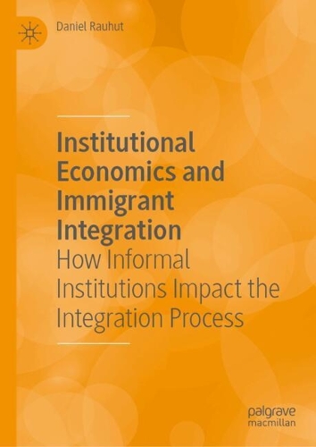 Institutional Economics and Immigrant Integration