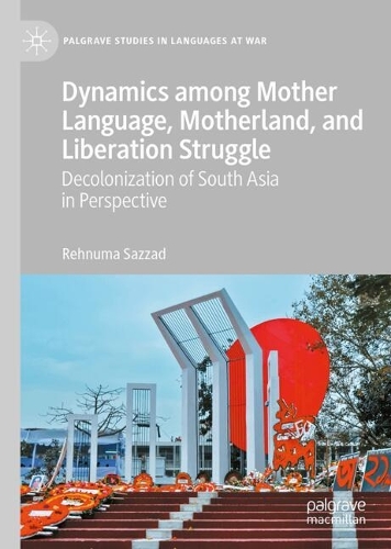 Dynamics among Mother Language, Motherland, and Liberation Struggle
