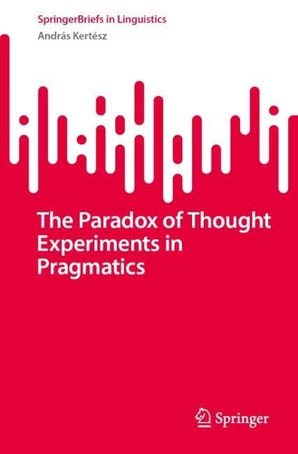 The Paradox of Thought Experiments in Pragmatics.