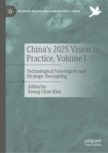 China's 2025 Vision in Practice. Volume I
