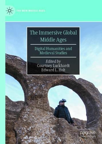 The Immersive Global Middle Ages
