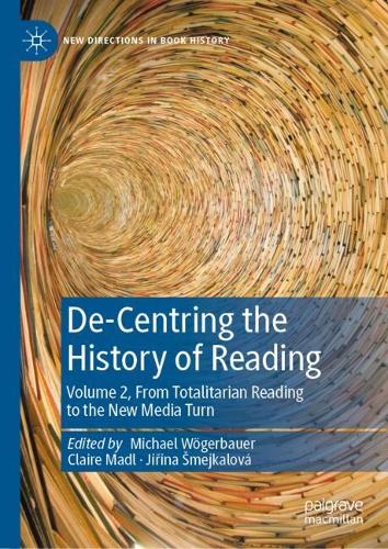 De-Centring the History of Reading. Volume 2