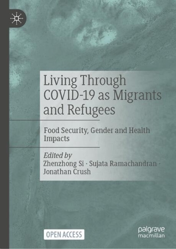 Living Through COVID-19 as Migrants and Refugees