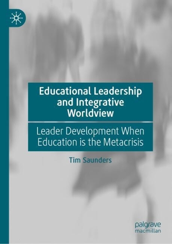 Educational Leadership and Integrative Worldview