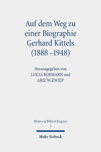 Auf dem Weg zu einer Biographie Gerhard Kittels (1888-1948).