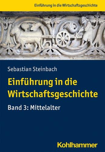 Einführung in die Wirtschaftsgeschichte. Bd. 3