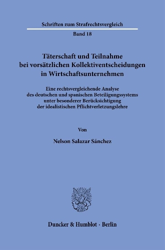 Taeterschaft und Teilnahme bei vorsaetzlichen Kollektiventscheidungen in Wirtschaftsunternehmen