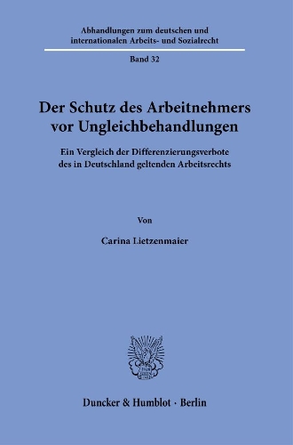 Der Schutz des Arbeitnehmers vor Ungleichbehandlungen