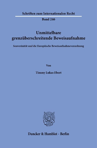 Unmittelbare grenzueberschreitende Beweisaufnahme