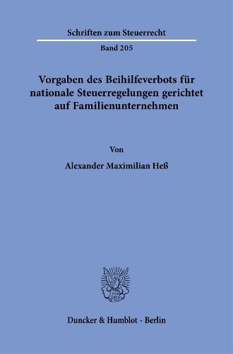 Vorgaben des Beihilfeverbots fuer nationale Steuerregelungen gerichtet auf Familienunternehmen.