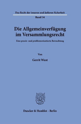 Die Allgemeinverfuegung im Versammlungsrecht