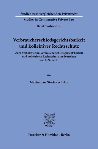 Verbraucherschiedsgerichtsbarkeit und kollektiver Rechtsschutz
