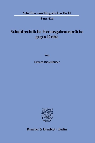 Schuldrechtliche Herausgabeansprueche gegen Dritte