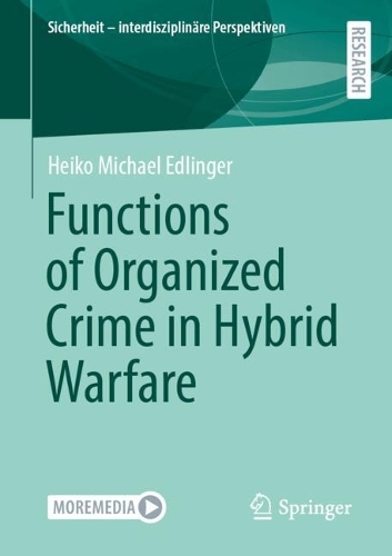 Functions of Organized Crime in Hybrid Warfare.
