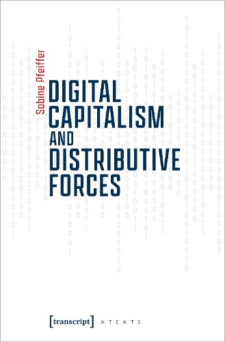 Digital Capitalism and Distributive Forces.
