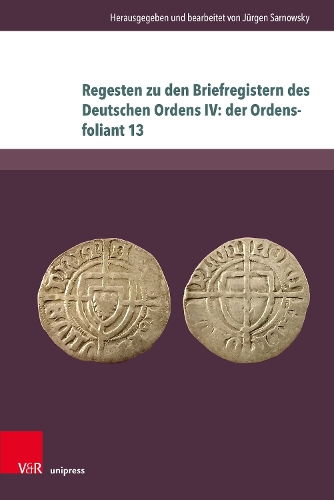 Regesten zu den Briefregistern des Deutschen Ordens IV
