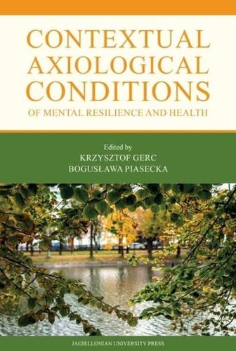 Contextual Axiological Conditions of Mental Resilience and Health.