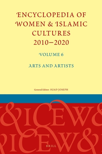 Encyclopedia of Women & Islamic Cultures 2010-2020. Volume 6.