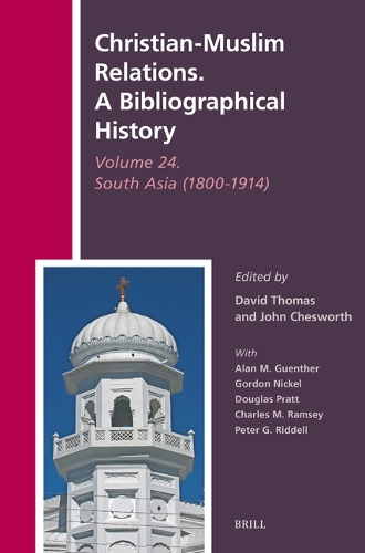 Christian-Muslim Relations. A Bibliographical History. Volume 24