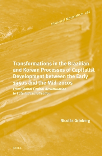 Transformations in the Brazilian and Korean Processes of Capitalist Development between the early 1950s and the mid-2010s