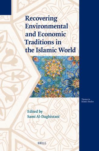 Recovering Environmental and Economic Traditions in the Islamic World.