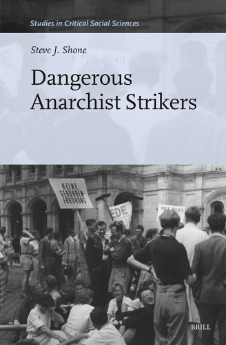 Dangerous Anarchist Strikers.