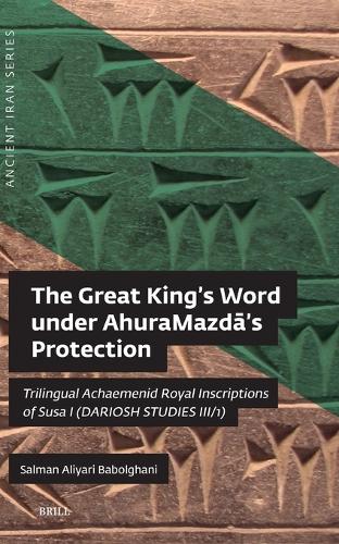 The Great King's Word under AhuraMazda's Protection