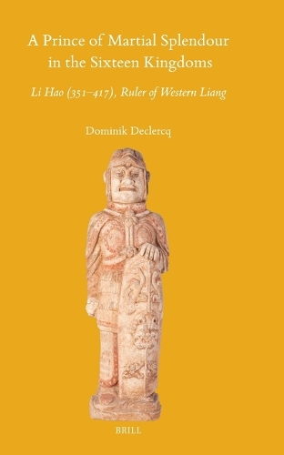 A Prince of Martial Splendour in the Sixteen Kingdoms
