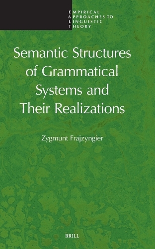 Semantic Structures of Grammatical Systems and Their Realizations.