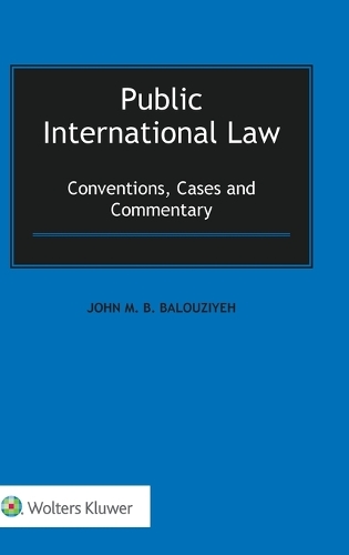 Public International Law: Conventions, Cases and Commentary.