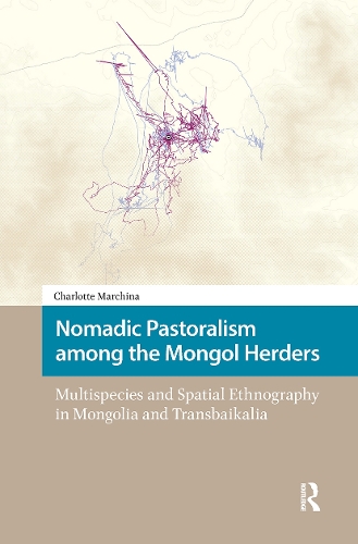 Nomadic Pastoralism among the Mongol Herders