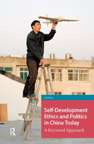 Self-Development Ethics and Politics in China Today