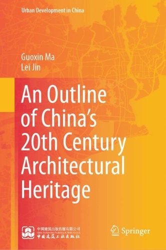 An Outline of China's 20th Century Architectural Heritage.