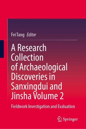 A Research Collection of Archaeological Discoveries in Sanxingdui and Jinsha. Volume 2