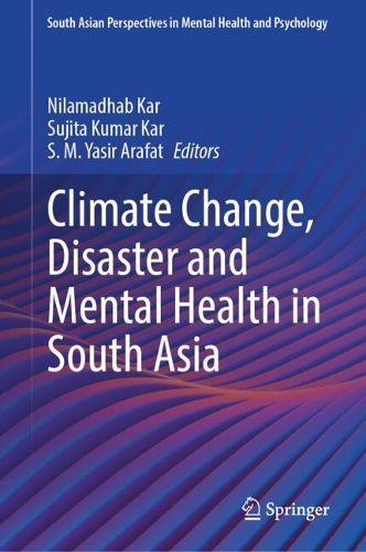 Climate Change, Disaster and Mental Health in South Asia.